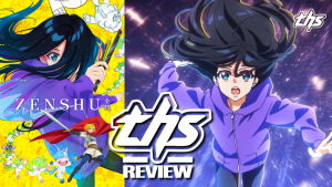 Zenshu Ep 2 review